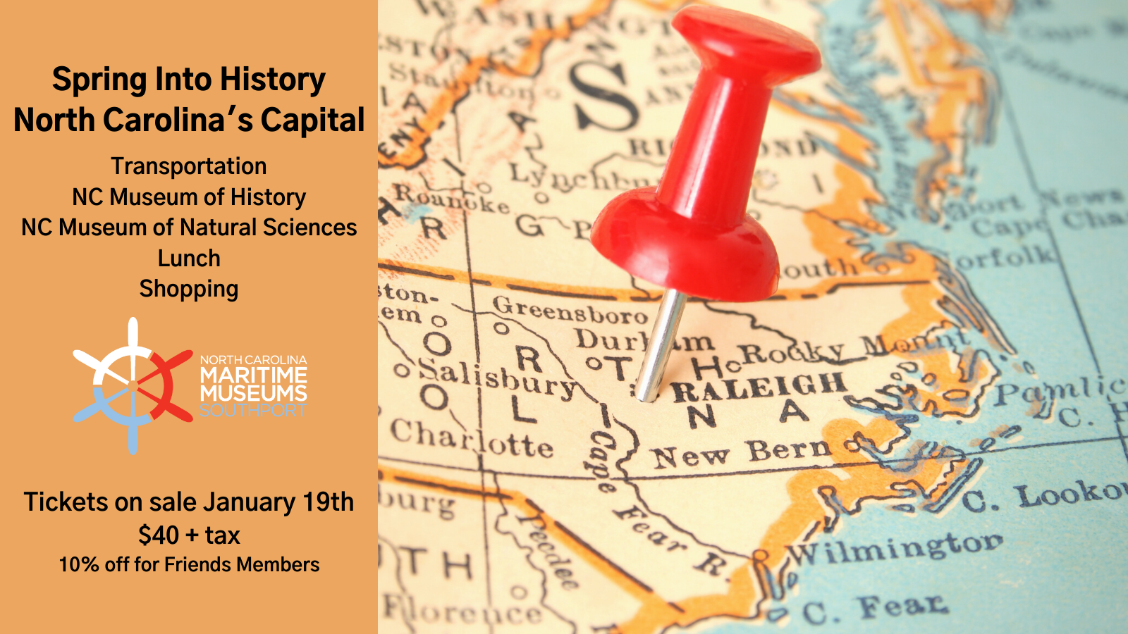 burnt orange column on left with black font reading "Spring into history North Carolina's Capital" with event details listed below. Bcakground image of map of North Carolina with red pin in Raleigh